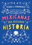 Había una vez…Mexicanas que hicieron historia BUNDLE