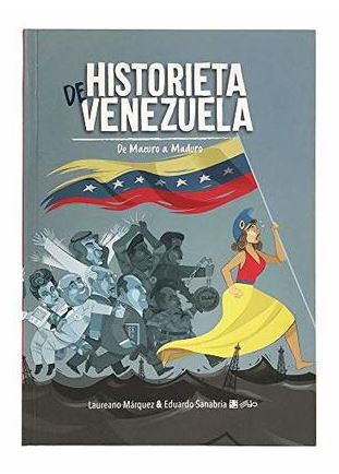 Historieta de Venezuela: De Macuro a Maduro